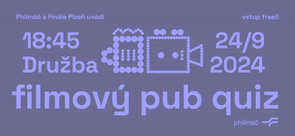 Tip z doprovodného programu: Filmový kvíz v Družbě Tip z doprovodného programu: Filmový kvíz v Družbě