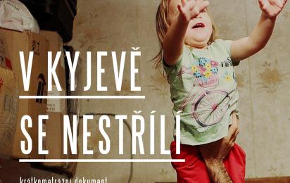 V Kyjevě se nestřílí — beseda o Ukrajině a projekce filmu V Kyjevě se nestřílí — beseda o Ukrajině a projekce filmu