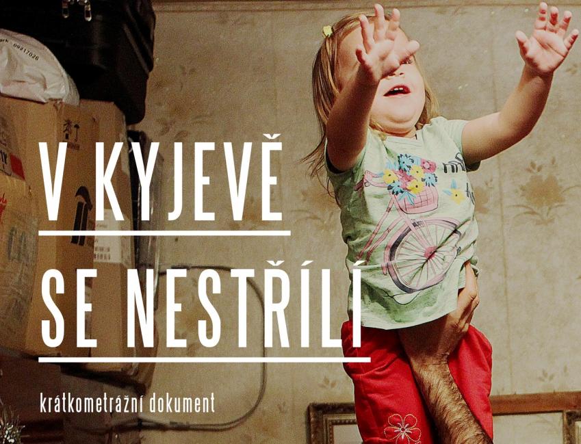 V Kyjevě se nestřílí — beseda o Ukrajině a projekce filmu V Kyjevě se nestřílí — beseda o Ukrajině a projekce filmu